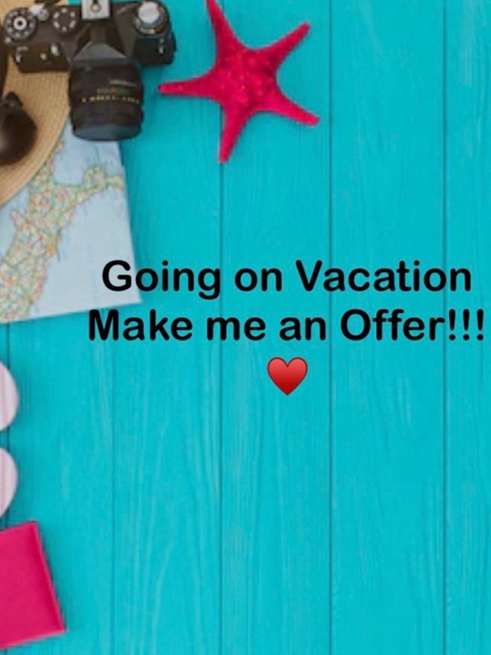 Vacation Notice - Make me an offer before my upcoming vacation